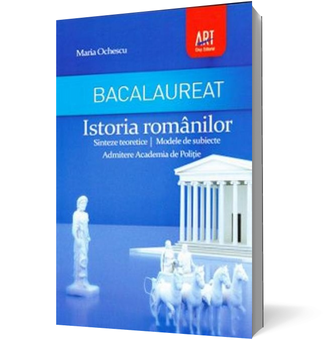 Istoria romanilor. Bacalaureat 2012