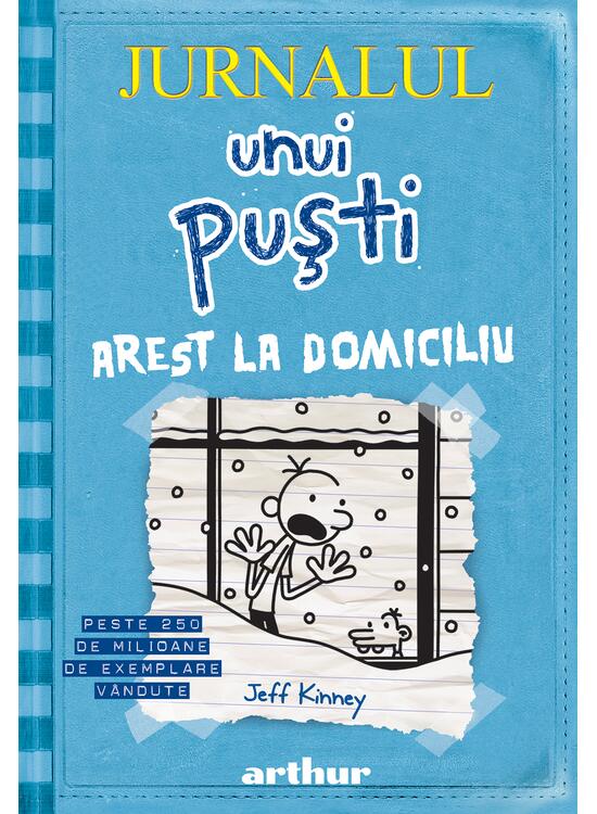 Jurnalul unui puşti 6. Arest la domiciliu