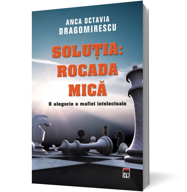 Soluția: Rocada mică. O alegorie a mafiei intelectuale