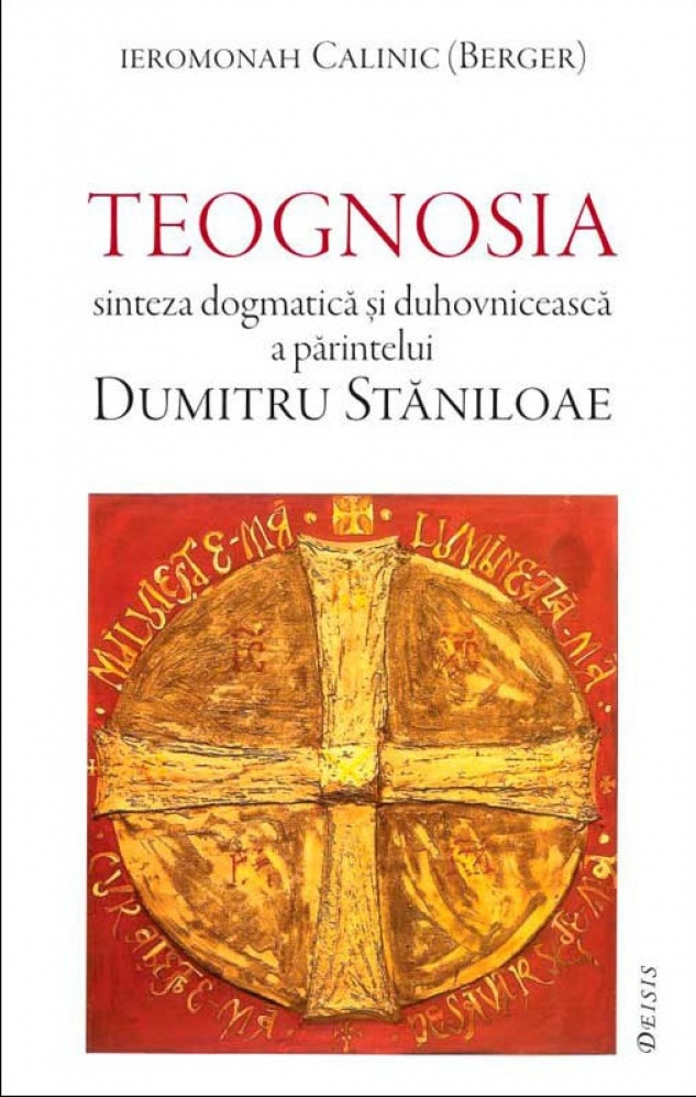 Teognosia - sinteza dogmatica si duhovniceasca a parintelui Dumitru Staniloae