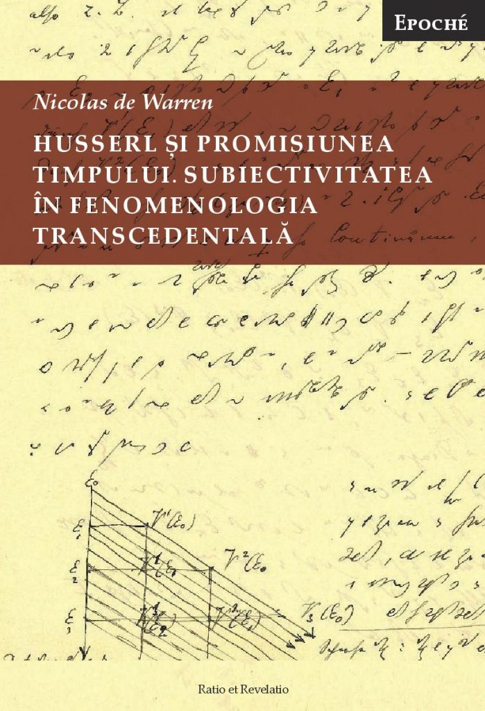 Husserl și promisiunea timpului. Subiectivitatea în fenomenologia transcendentală