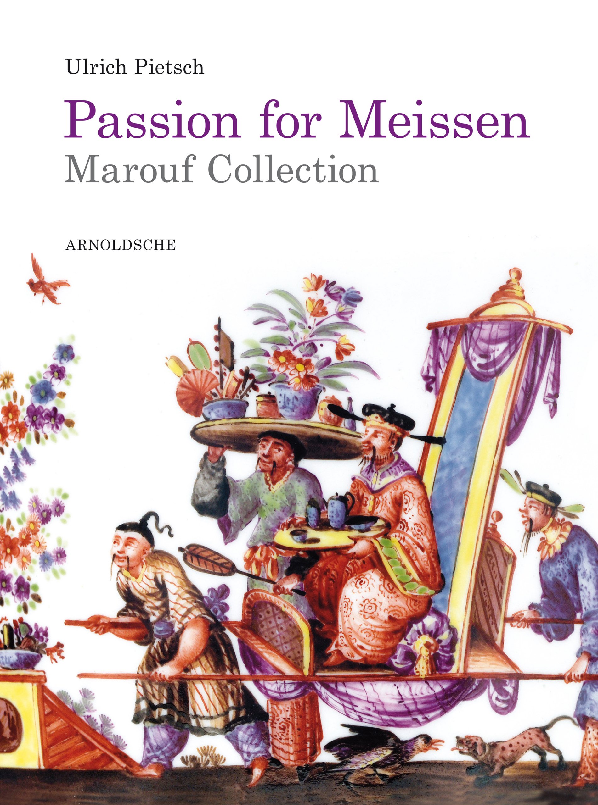 Passion for Meissen: Marouf Collection (English and German Edition)