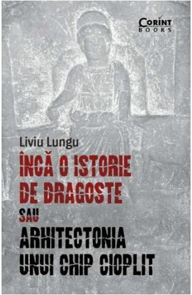 Inca o istorie de dragoste sau arhitectura unui chip cioplit