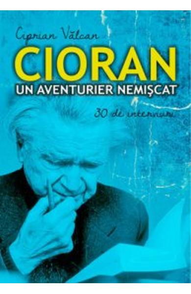 Cioran, un aventurier nemiscat