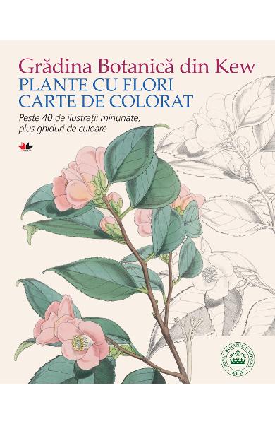 Gradina Botanica din Kew. Plante cu flori. Carte de colorat