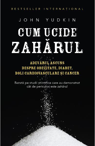 Cum ucide zaharul