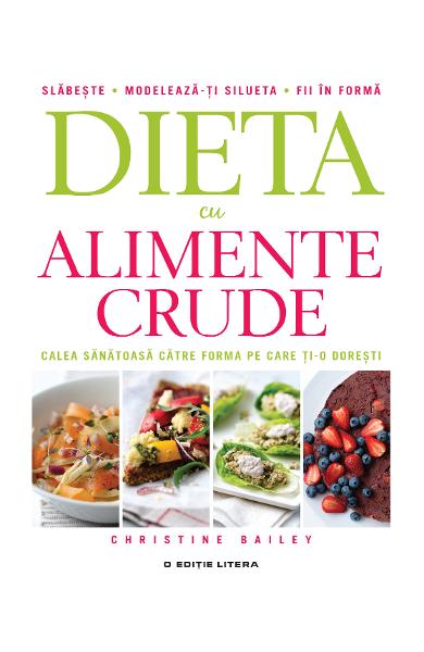 Dieta cu alimente crude