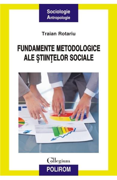 Fundamente metodologice ale stiintelor sociale