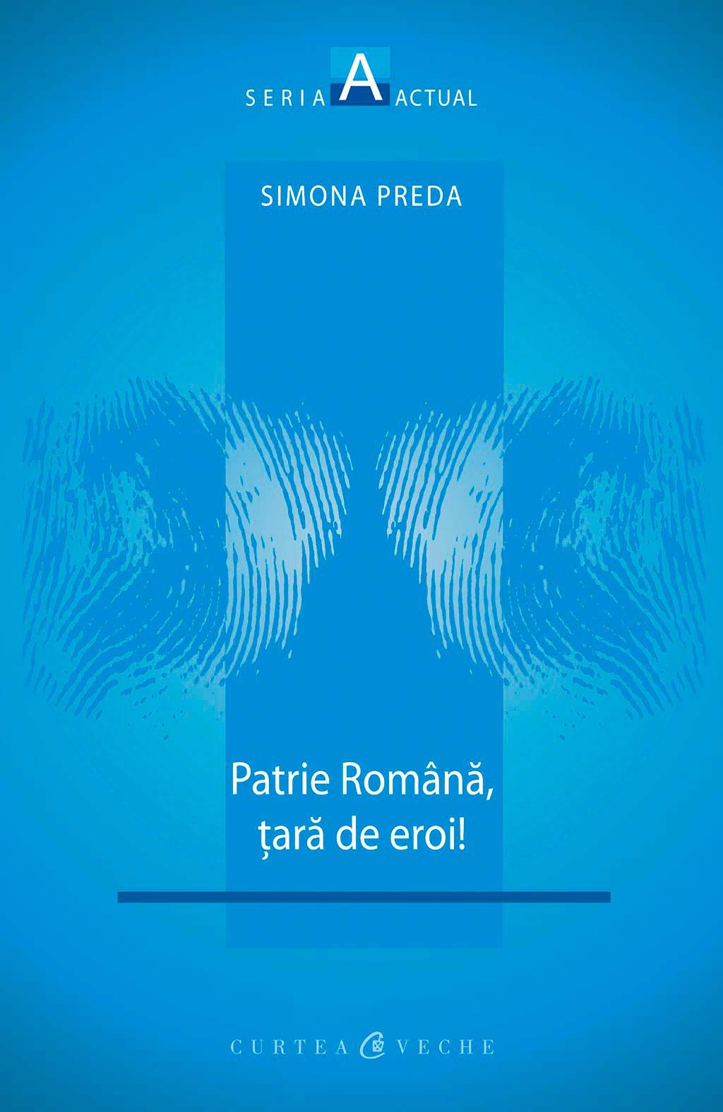 Patrie romana, tara de eroi! (ebook)