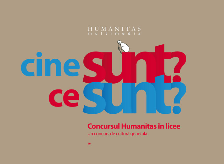 Cine sunt? Ce sunt? Concursul Humanitas in licee. Un concurs de cultura generala