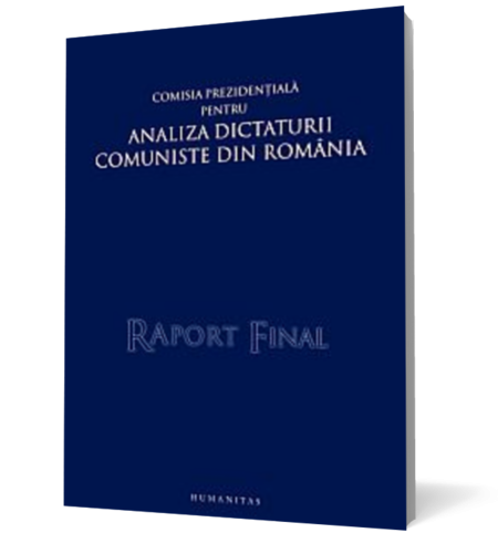 Comisia prezidentiala pentru analiza dictaturii comuniste din Romania. Raport final