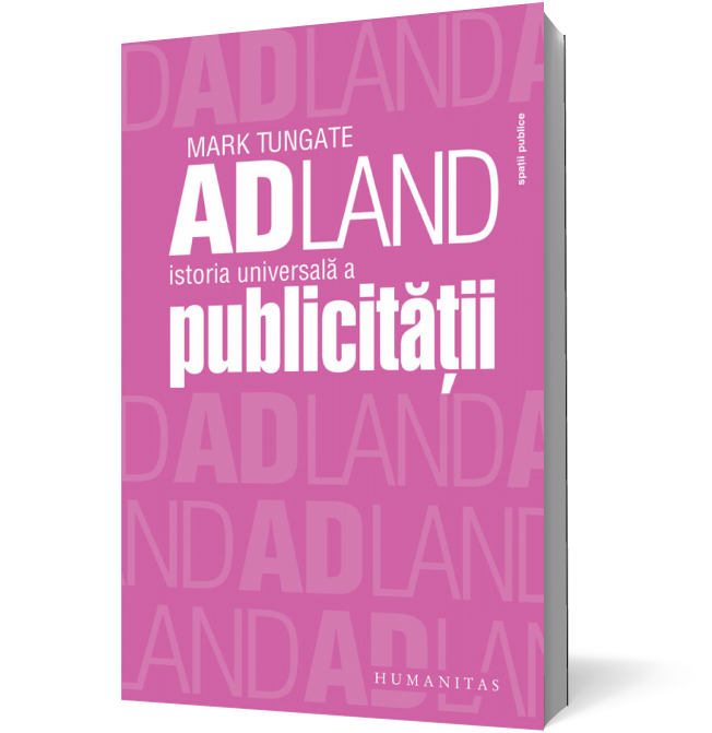 Adland. Istoria universală a publicităţii