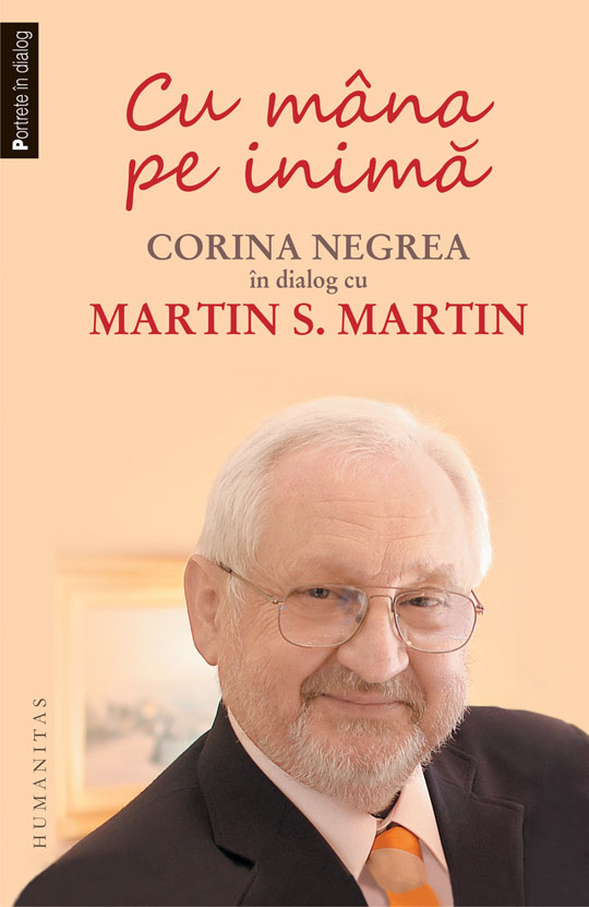 Cu mana pe inima. Corina Negrea in dialog cu Martin S. Martin