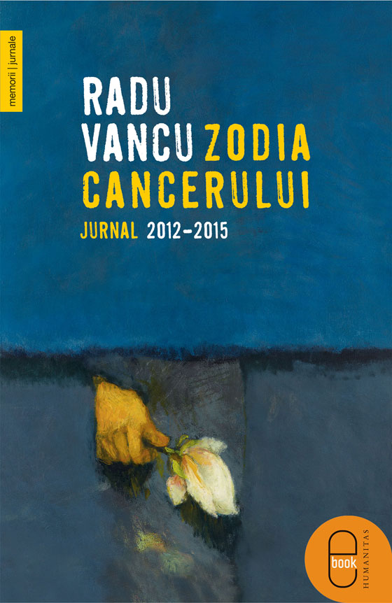 Zodia Cancerului: Jurnal 2012-2015 (epub)