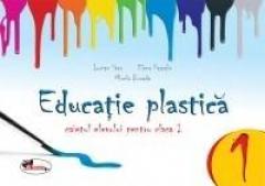 Educaţie plastică. Caietul elevului pentru clasa I