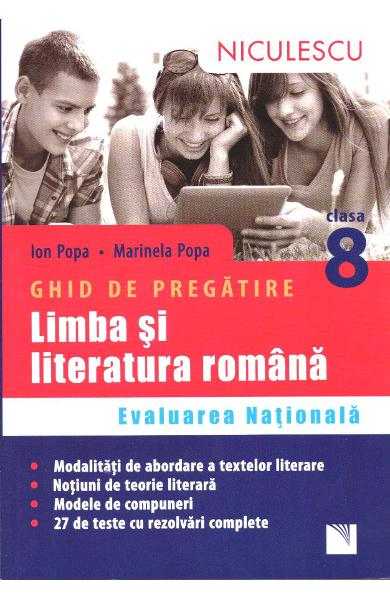 Ghid de pregatire. Limba si literatura romana. Evaluare nationala. Clasa 8