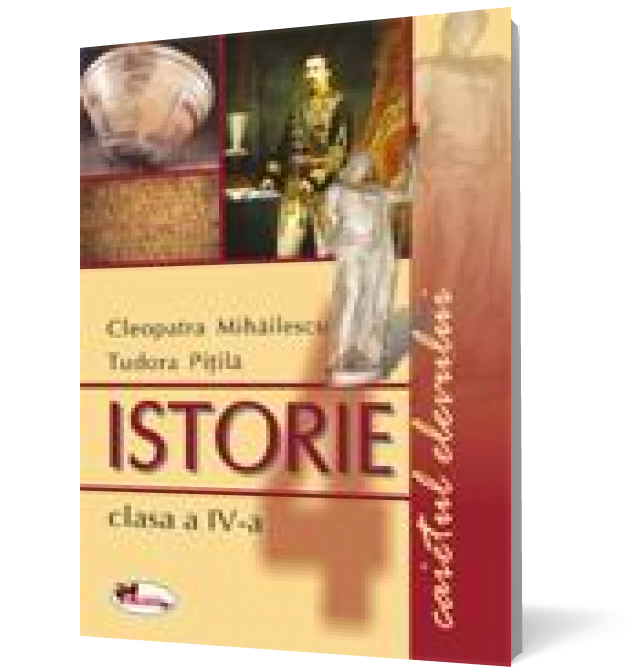 Istorie clasa a IV-a. Caietul elevului