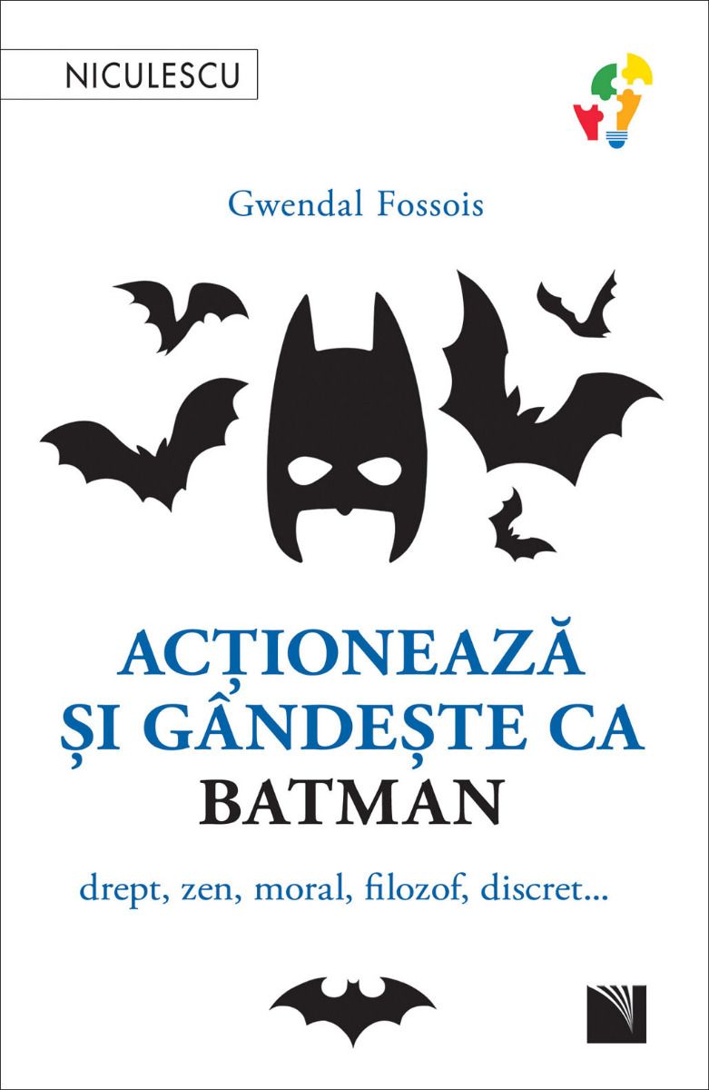 Acţionează şi gândeşte ca Batman