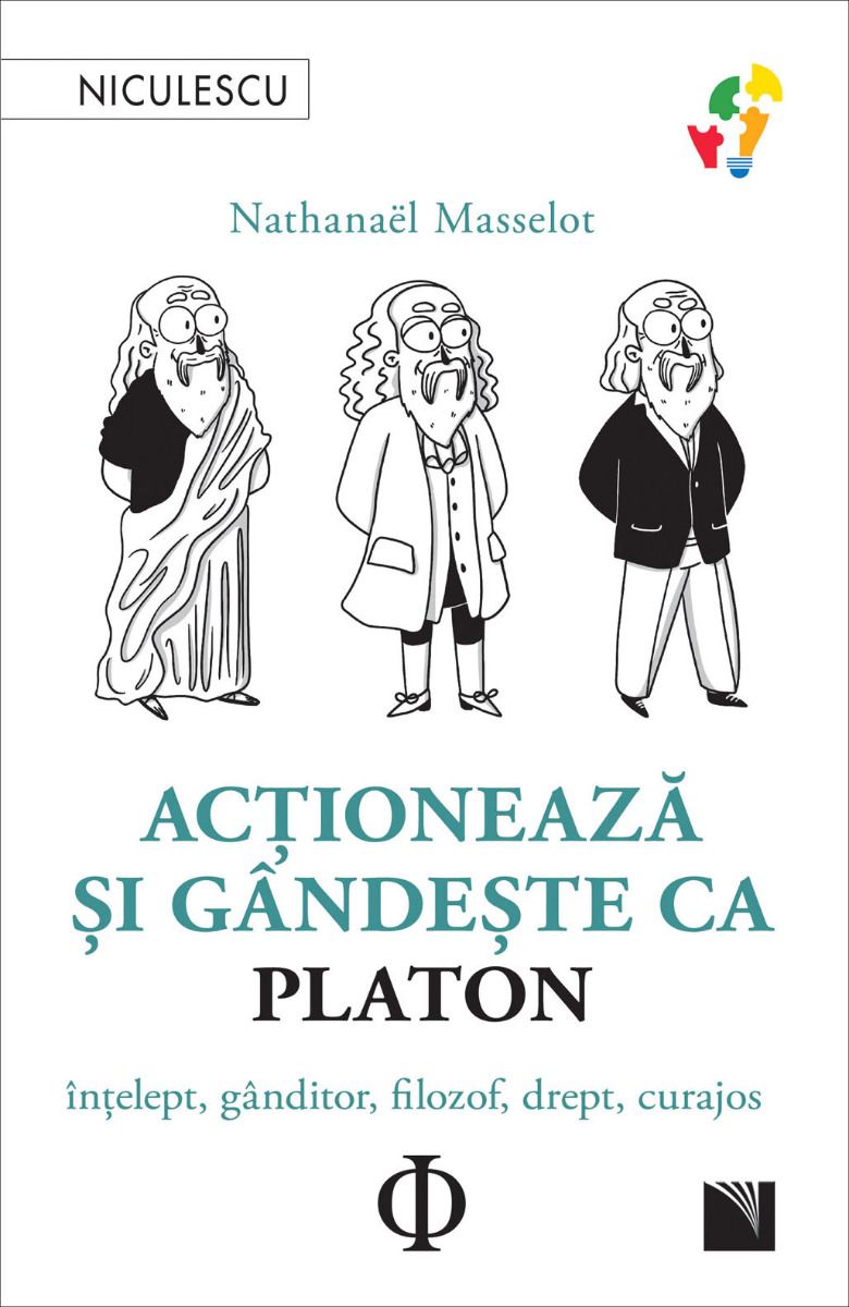 Acţionează şi gândeşte ca Platon