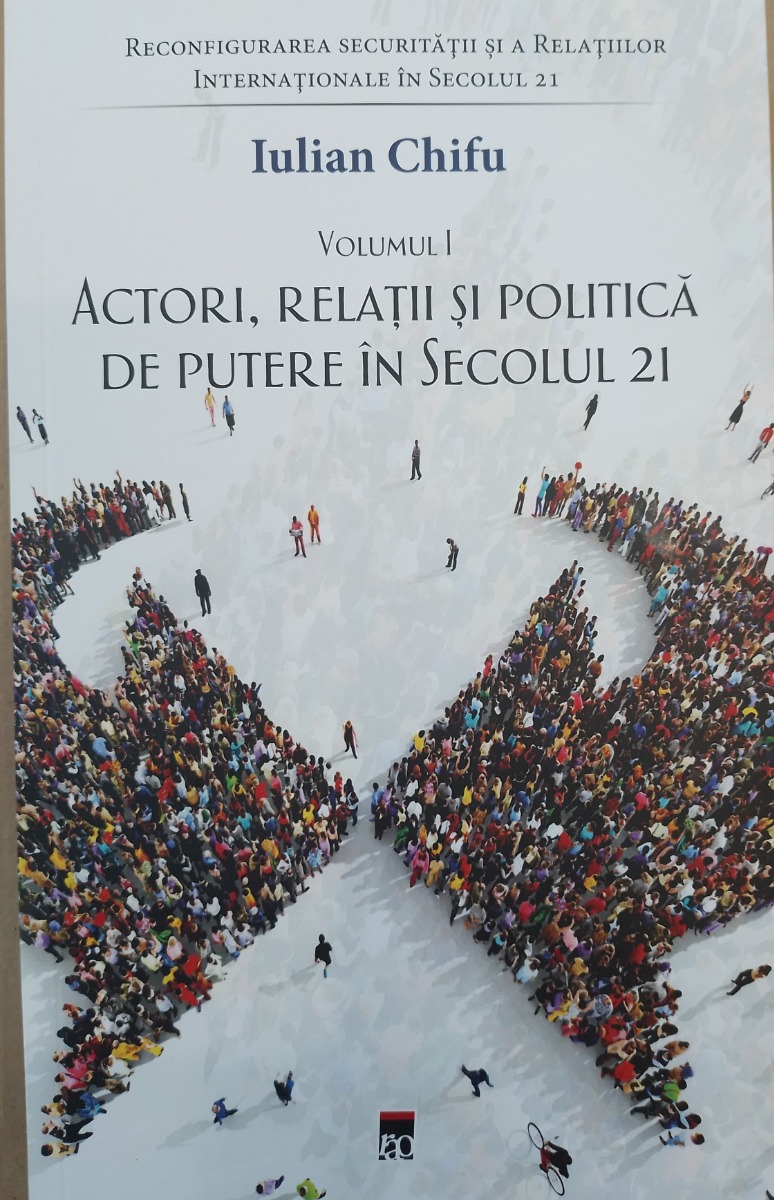 Reconfigurarea securității și a relațiilor internaționale în secolul 21 (vol. I). Actori, relații și politică de putere în secolul 21