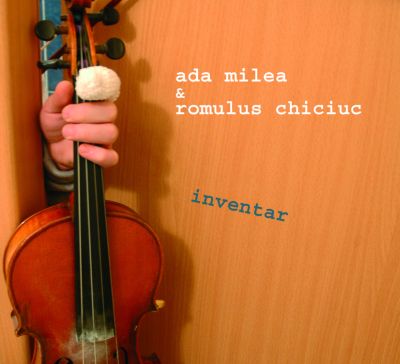 Ada Milea & Romulus Chiciuc - Inventar