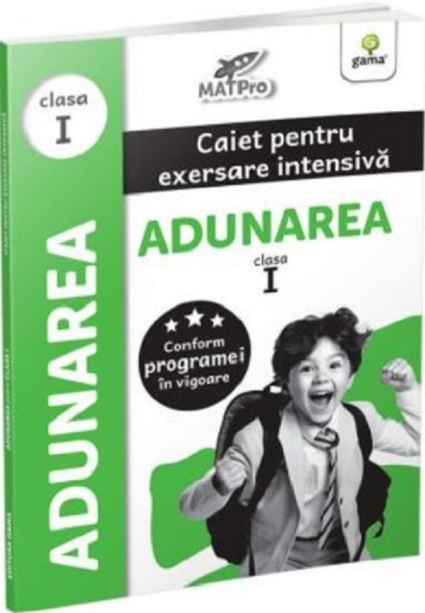 Adunarea. Caiet pentru exersare intensiva. Clasa I