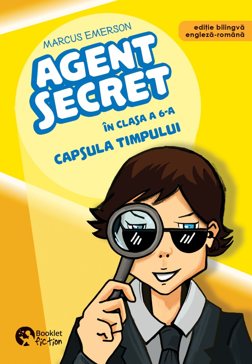 Agent secret în clasa a 6-a. Capsula timpului