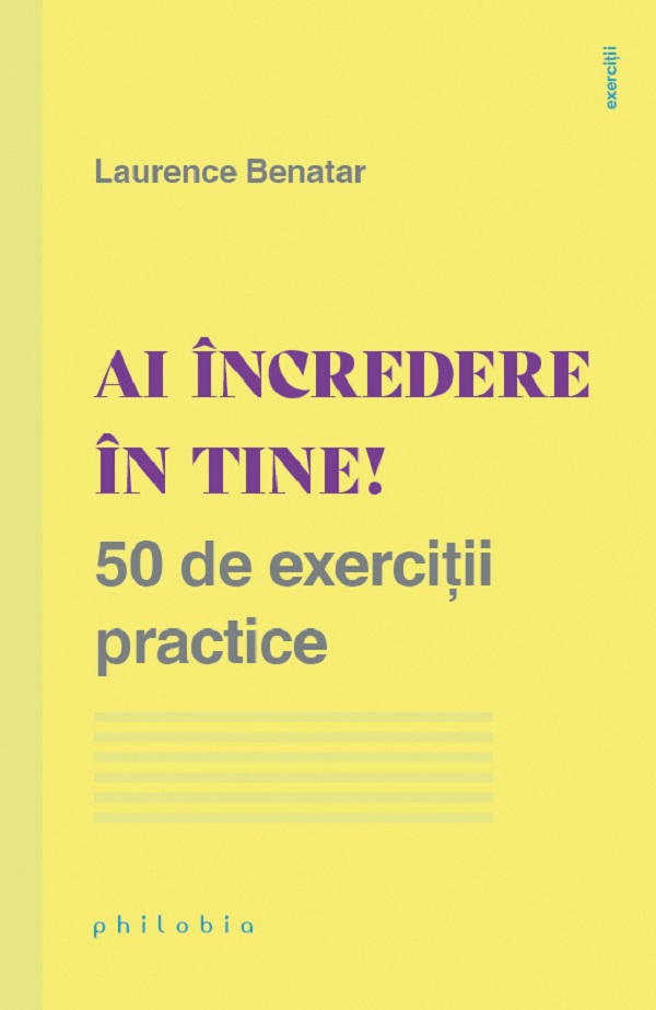 Ai incredere in tine! 50 de exercitii practice