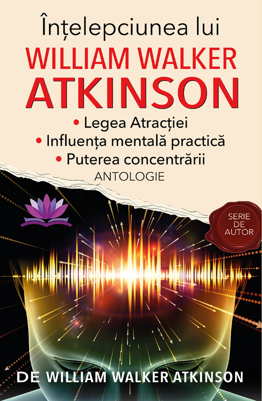 Intelepciunea lui William Walker Atkinson