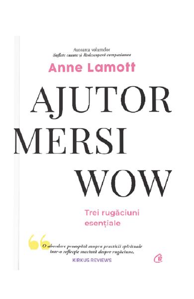 Ajutor, mersi, wow. Trei rugaciuni esentiale