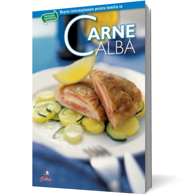 Secretele bucătăriei - Carne albă