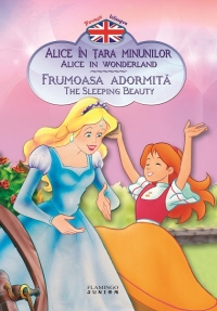 Alice in Tara Minunilor. Frumoasa Adormita (Povesti bilingve)