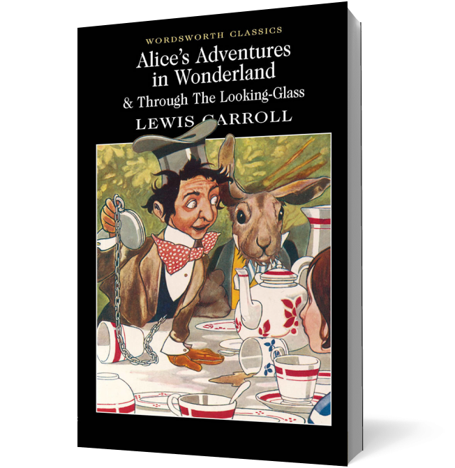 Alice\'s Adventures in Wonderland and Through the Looking Glass