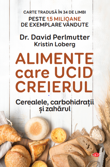 Alimente care ucid creierul. Cerealele, carbohidrații și zahărul