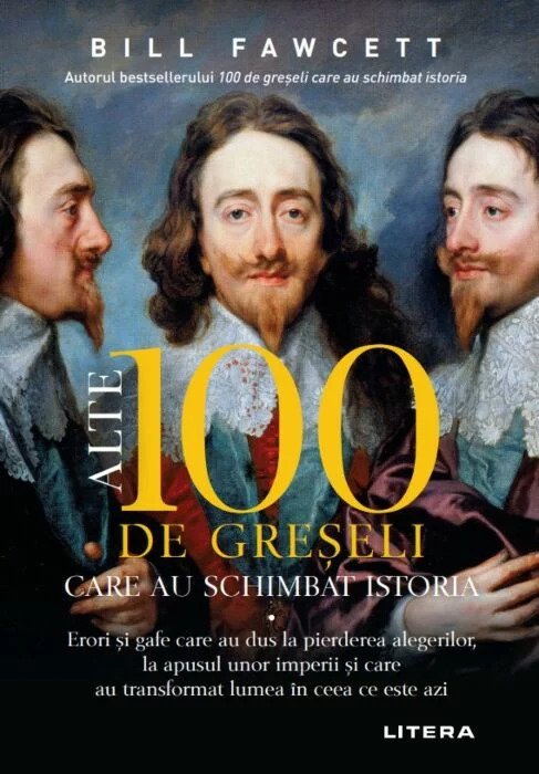 Alte 100 de greseli care au schimbat istoria