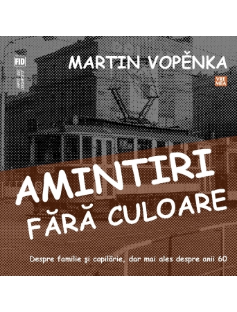 Amintiri fara culoare