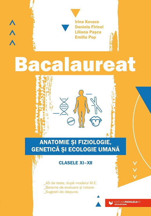 Bacalaureat. Anatomie si fiziologie, genetica si ecologie umana (clasele XI-XII)