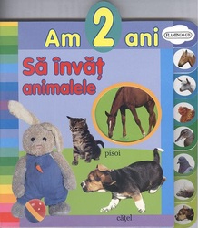 Am 2 ani. Să învăț animalele