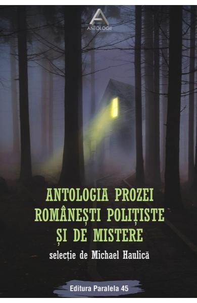 Antologia prozei romanesti politiste si de mistere