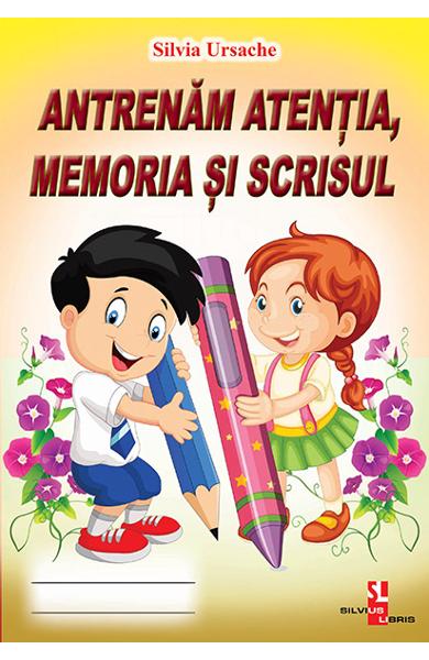 Antrenam atentia, memoria si scrisul