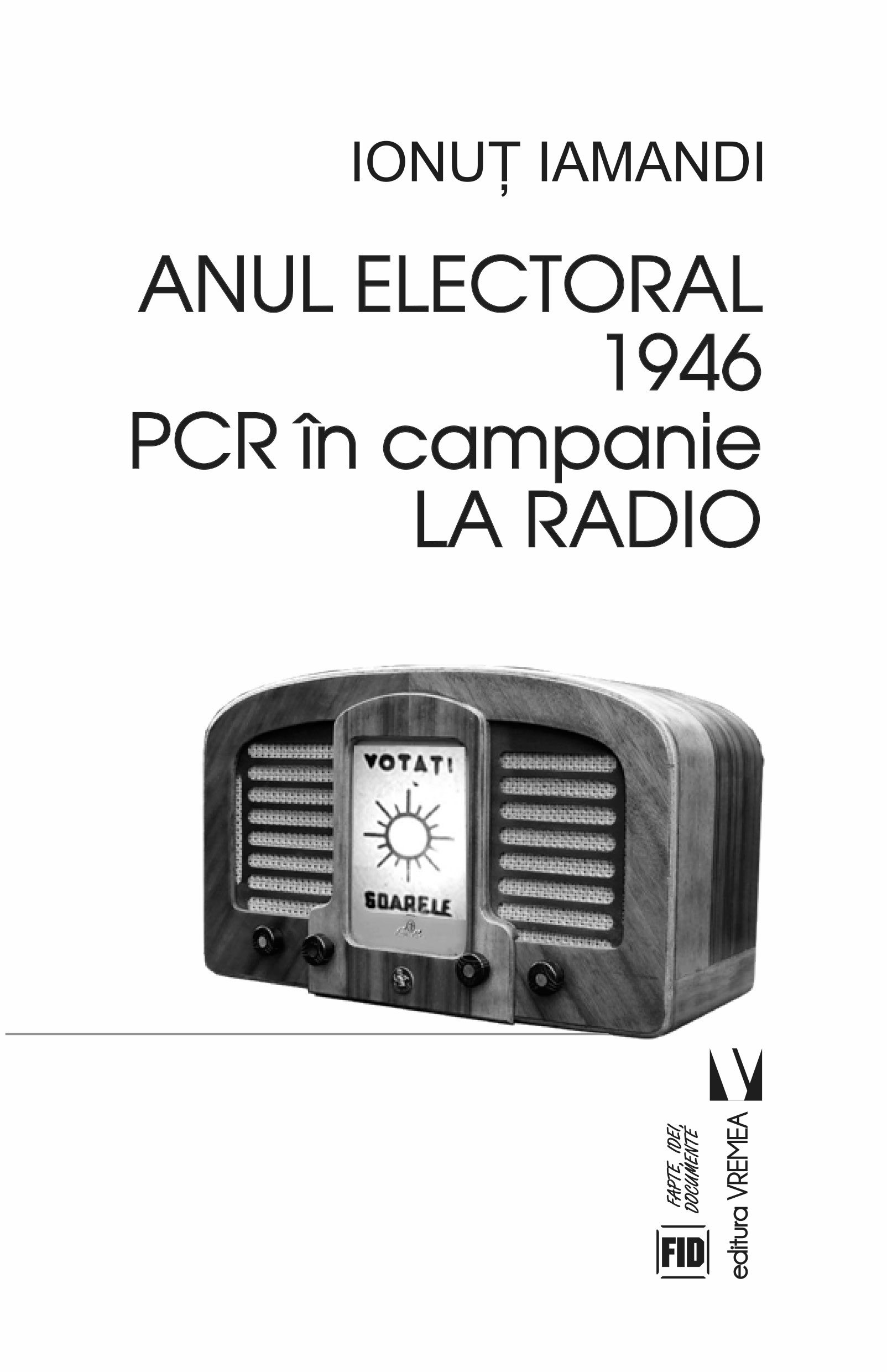 Anul electoral 1946. PCR în campanie la Radio