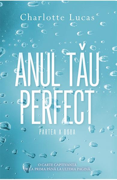 Anul tau perfect. Partea a doua