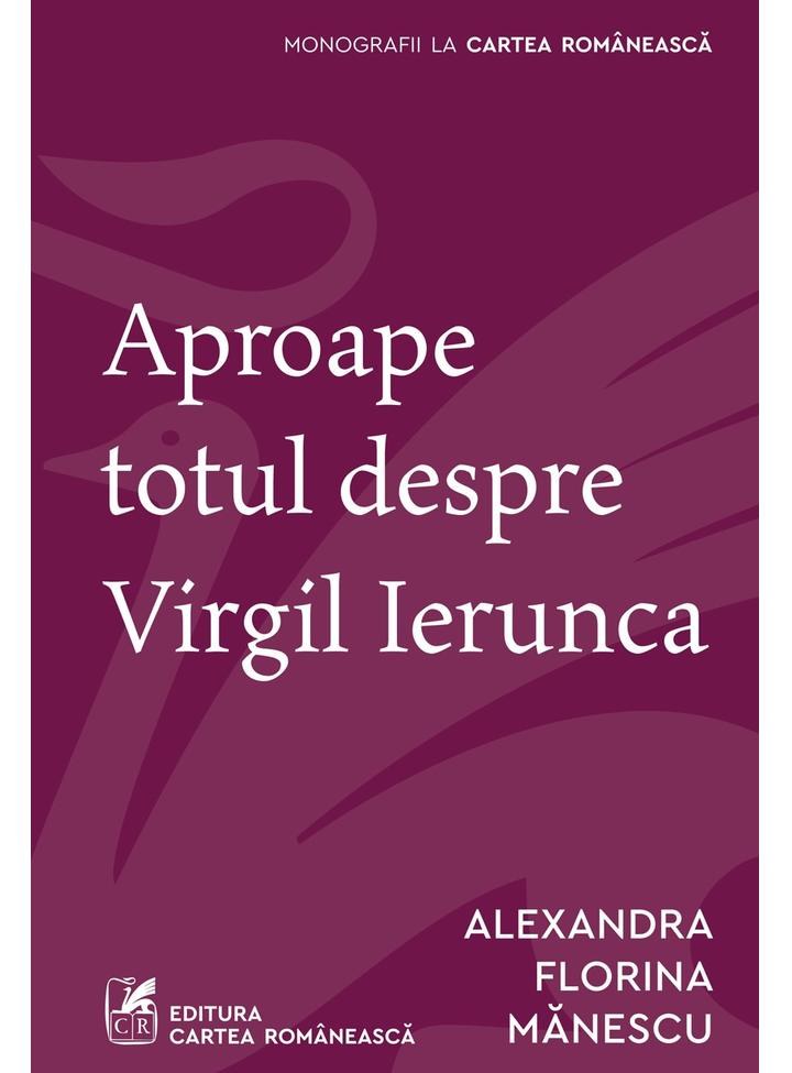 Aproape totul despre Virgil Ierunca