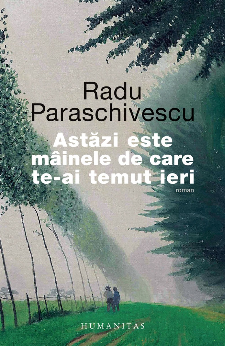 Astăzi este mâinele de care te-ai temut ieri