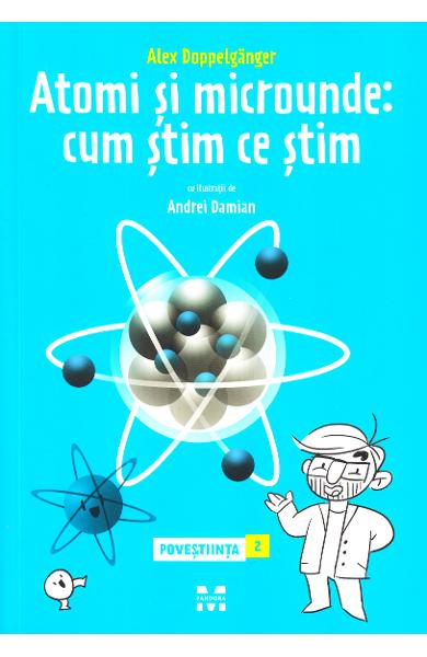 Atomi si microunde: cum stim ce stim