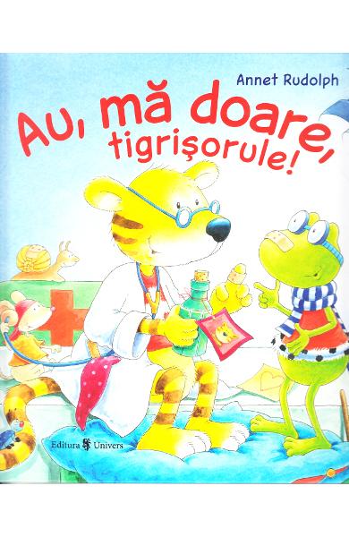 Au, ma doare, tigrisorule