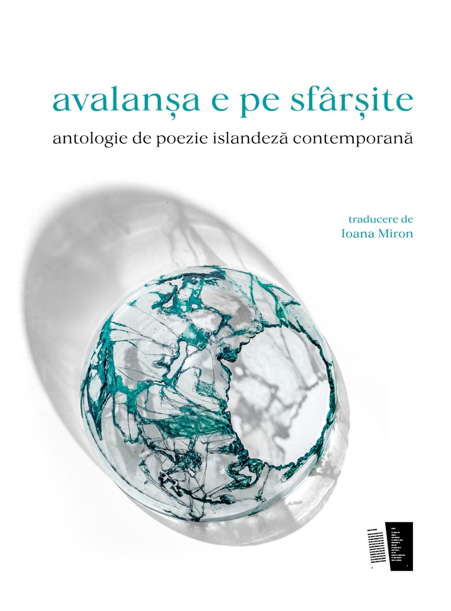 Avalansa e pe sfarsite. Antologie de poezie islandeza contemporana