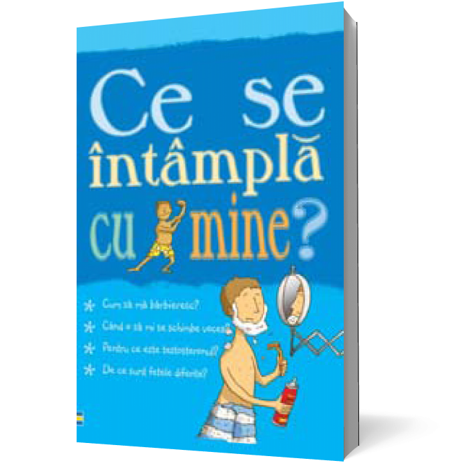 Ce se întâmplă cu mine? (pentru băieţi)