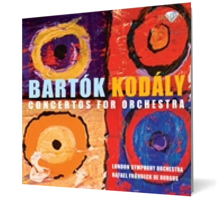 Bartok & Kodaly: Concerto for Orchestra