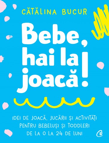 Bebe, hai la joaca!